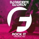 DJ Favorite & DJ Lykov - Rock It (Radio Edit)