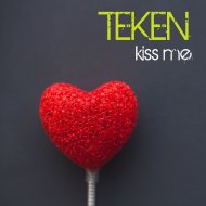 Teken - Kiss Me