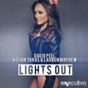 David Peel & Kilian Taras & Lauren Mayhew - Lights Out (Original Mix)