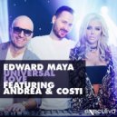 Edward Maya - Universal Love (feat. Andrea & Costi)