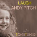 Andy Pitch - Laugh