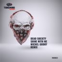 Dead Society - Shine With Me (Michel Godoy Dub remix)