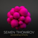 Semen Tihomirov - Modernization (Albert Wind Remix)