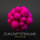 Zukunftstraume - Harmonie (Original Mix)