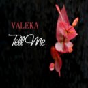 VALEKA - Tell Me (The Liquid DnB Mix) ()