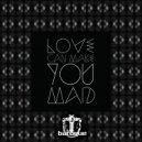 Daniel Kane - Love Can Make You Mad (Original Mix)