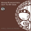 Maxim Rumyantsev - Got to My Side (Kirill Bagus Remix)