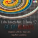 Erdinc Erdogdu feat. DJ Funky \'\'c - Go Off (Oguzhan Guzelderen Remix)