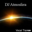 DJ Atmosfera - Vocal Trance Collection