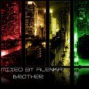 Mixed by Alenka - Brother ()