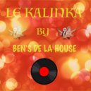 Ben\'s de la House - La Kalinka ()