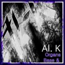 Al .K - Organs and Base