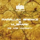 Parallax Breakz, M_Spark - We Are