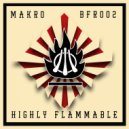 Makro - Highly Flammable (Original)