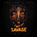 DNN (EC), Bastian - Savage (feat. Bastian) (Radio Edit)
