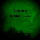 Kayshan, Stephanie Kay - Dangerous (feat. Stephanie Kay)