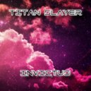 Titan Slayer - Invictus ()