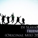 DJ SlavaBit - Friends (Original Mix 2016) (Original mix)