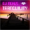 Dj Nexus - Tranquility (Original Mix)