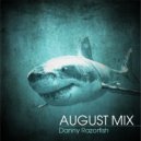 Danny Razorfish - August mix ()