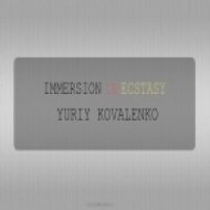 Yuriy Kovalenko - Immersion In Ecstasy