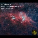 Sorry4 & Sugar8 - We Learn to Fly (Originall Mix)