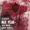 Max Peak, Dnch - Deep Breath (Dj Rebel Remix)