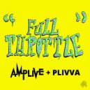 Amp Live, Plivva - Full Throttle (Original Mix)