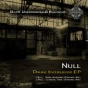 Null - Dark Intruder
