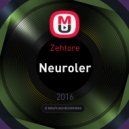 Zehtore - Neuroler (Mixed by Zehtore)