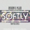 Anthony El Mejor - Softly (Yuriy Poleg Remix)