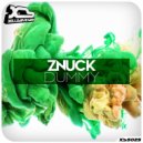 Znuck - Dummy (Original Mix)