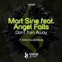 Mart Sine feat. Angel Falls - Don\'t Turn Away (Matt Chowski Remix)