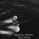 Mixed by Alenka - Time Alone ()