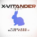 X-Vitander - Timeless Blue Rabbit