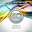 Mati Esparza, German Agger - Level 2