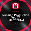 DiGood - Russian Production Vol.47 (Март 2016)
