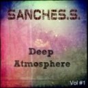 Sanches.S. - Deep Atmosphere (Vol #1)