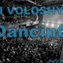 DJ Voloshyn - Dancing ()