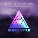 Asi Vidal, Candyboy - Callin Out (feat. Candyboy) (Radio)