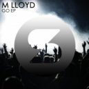 M Lloyd - Go (Original Mix)