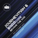 Journeyman & Barrcode, Eny Lacombe - Beyond The Void