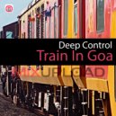 Deep Control - Train In Goa (Original mix)