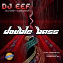 DJ EEF, Deep House Nation - Double Bass (feat. Deep House Nation) (Extended Mix)
