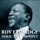 Roy Eldridge & His Orchestra - Jump Through The Window