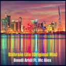 Boudi Aridi, Mc Alex - Bahrain Life (feat. Mc Alex) (Original Mix)