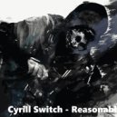 Cyrill Switch - Reasonable Creature