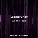 Leonid Orlov - All The Time (Extended Mix)