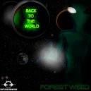 Forest Weed - Back to the World