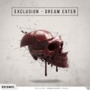 Exclusion - Dream Eater (Original Mix)